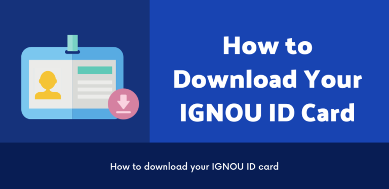 How to download IGNOU ID card – step by step process