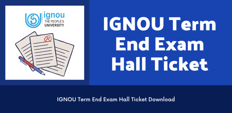 Ignou Hall Ticket for Term End Exam 2023